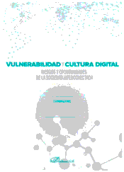 Vulnerabilidad y cultura digital. Riesgos y oportunidades de la sociedad hiperconectada, , informática