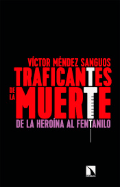 Traficantes de la muerte: De la heroína al fentalino, , medicina | Farmacología