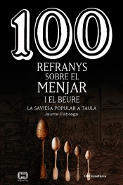 100 refranys sobre el menjar i el beure, , cocina | antropología