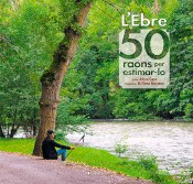 L’Ebre: 50 raons per estimar-lo, , ecología | medio ambiente
