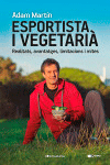 Esportista i vegetarià de Martín, Adam, 9788413561608, OCIO | MEDICINA, deporte | salud, Cossetània Edicions, Catalán