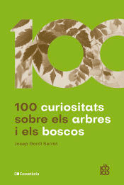 100 curiositats sobre els arbres i els boscos, , botánica