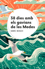 38 dies amb els gavians de les Medes, , geografía