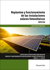 Replanteo y funcionamiento de las instalaciones solares fotovoltaicas, , energías renovables