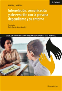 Interrelación, comunicación y observación con la persona dependiente y su entorno, , psicología | enfermería