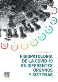 Fisiopatología de la Covid-19 en diferentes órganos y sistemas, , medicina