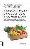 Cómo cultivar una lechuga y comer sano, , nutrición | alimentación | horticultura