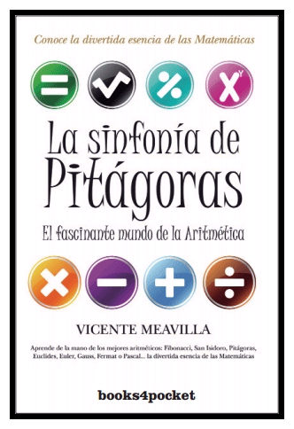 La sinfonía de Pitágoras. El fascinante mundo de la Aritmética, , matemáticas