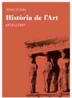 HISTORIA DE L ART (BATXILLERAT), , arte | historia del arte