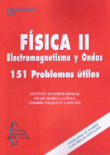 Física II. Electromagenitsmo y ondas 151 problemas útiles, , física general | electromagnetismo