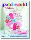 ¡Patchwork! 33 proyectos con retales, tradicionales e innovadores, con diseños exclusivos, , manualidades