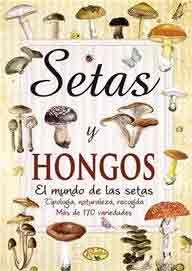 Setas y hongos. El mundo de las setas, Noaut, botánica