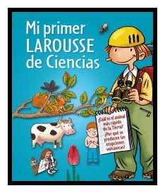 Mi primer Larousse de Ciencias, Noaut, ciencias infantil y juvenil