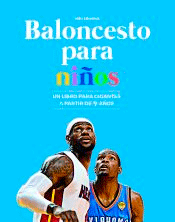 Baloncesto para niños de Libreros, Iván, 9788415448334, OCIO, deporte, Ediciones JC, Español