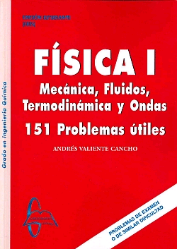 Física I. Mecánica, fluidos, termodinámica y ondas. 151 problemas útiles, , física general | mecánica y termodinámica