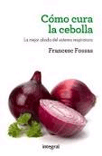 Cómo cura la cebolla, , nutrición | salud | alimentación