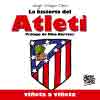 La historia del Atleti, , deporte