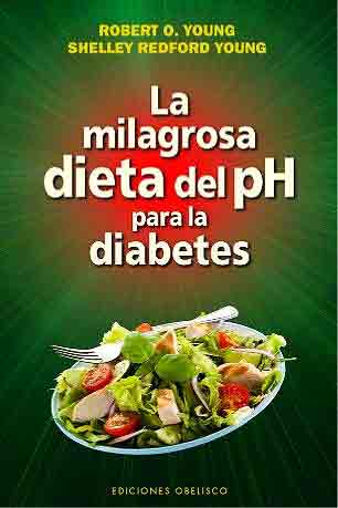 La milagrosa dieta del PH para la diabetes, , medicina | dietética | nutrición