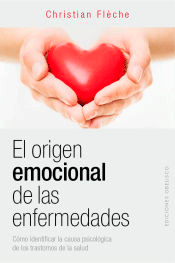 El origen emocional de las enfermedades, , psicología | salud