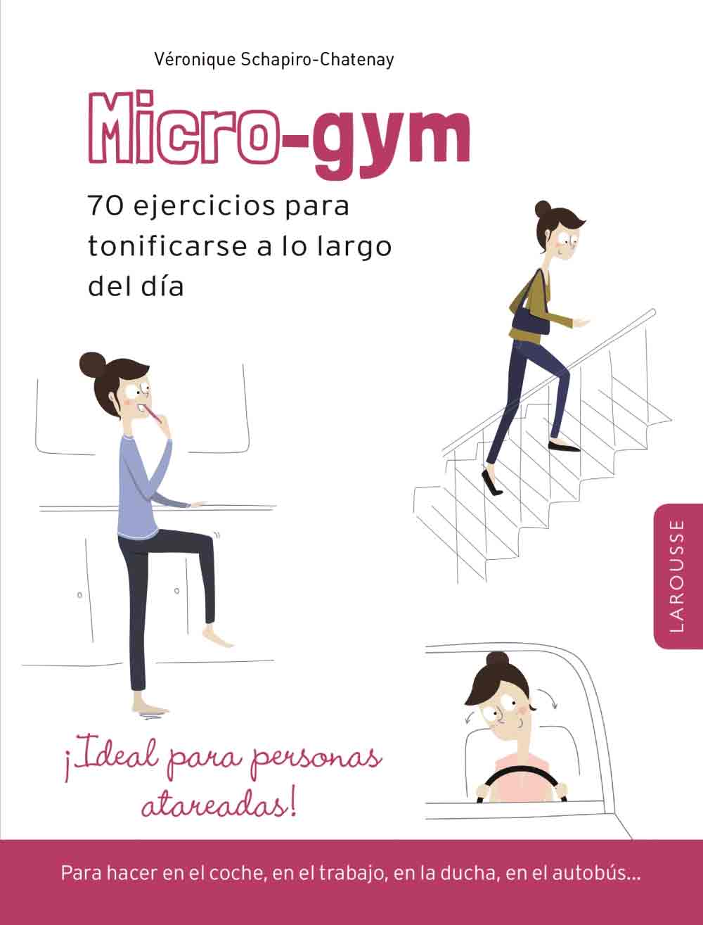 Micro-Gym. 70 ejercicios para tonificarse a lo largo del día, , deporte