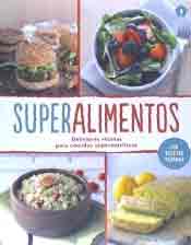 Superalimentos: Deliciosas recetas para comidas supernutritivas, , nutrición | alimentación