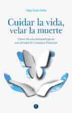 Cuidar la vida, velar la muerte, , salud