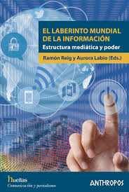 El laberinto mundial de la información. Estructura mediática y poder., , marketing | antropología