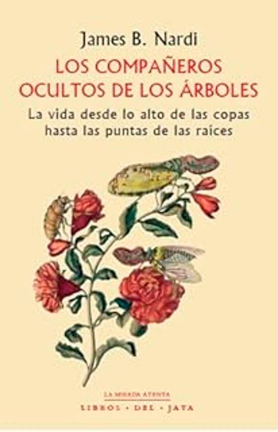 Los compañeros ocultos de los árboles: La vida desde lo alto de las copas hasta, , botánica | zoología