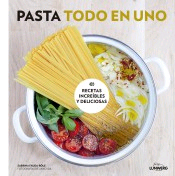 Pasta todo en uno: Recetas increíbles y deliciosas, , alimentación