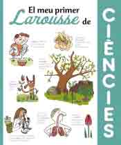 El meu primer Larousse de Ciències, , ciencias infantil y juvenil
