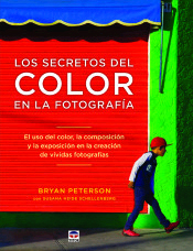 Los secretos del color en la fotografía de Peterson, Bryan, 9788416676484, ARTE, fotografía, Tutor Ediciones, Español