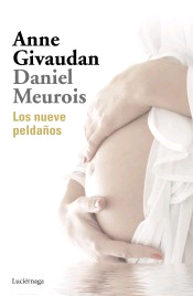 Los nueve peldaños de Givaudan, Anne; Meurois, Daniel, 9788416694747, MEDICINA, puericultura, Luciérnaga Ediciones, Español