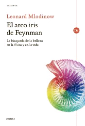 El arco iris de Feynman. La búsqueda de la belleza en la física y en la vida, , salud