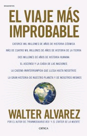 El viaje más improbable: Catorce mil millones de años de historia cósmica, Más de cuatro mil millones de años de historia de la Tierra, Dos millones ... hasta nosotros, , ciencia y conocimiento general | divulgación científica