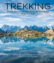 Trekking: Rutas épicas de travesía de montaña en el mundo, , geografía | deporte