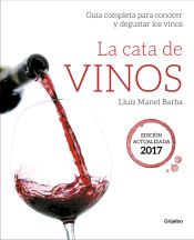 La cata de vinos. Guía completa para conocer y desgustar los vinos., , enología