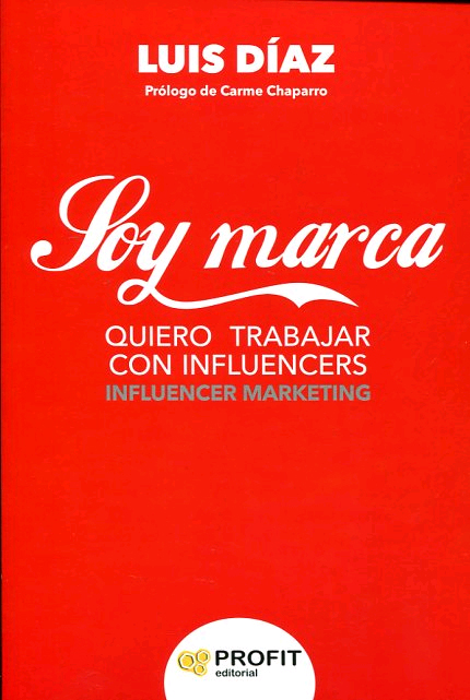 Soy marca, quiero trabajar con influencers. Influencer Marketing, , marketing