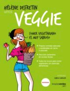 Veggie. Comer vegetariano es muy sabroso, , nutrición