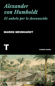 Alexander von Humboldt: El anhelo por lo desconocido, , biografías