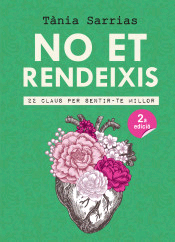 No et rendeixis: 22 claus per sentir-te millor, , salud