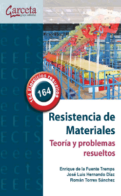 Resistencia de Materiales. Teoría y problemas resueltos, , ingeniería | matemáticas | matemáticas aplicadas