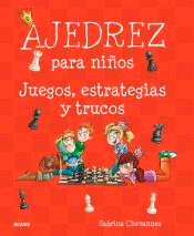 Ajedrez para niños: Juegos, estrategias y trucos, , Ajedrez