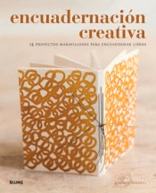 Encuadernación creativa. 15 proyectos maravillosos para encuadernar libros, , manualidades