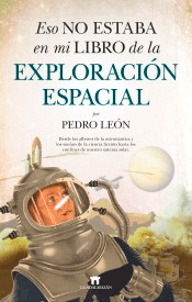 Eso no estaba en mi libro de la exploración espacial, , astrofísica