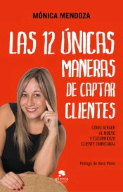 Las 12 únicas maneras de captar clientes, , marketing