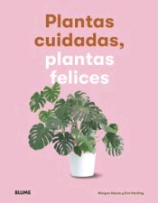 Plantas cuidadas, plantas felices, , jardinería