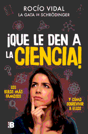 ¡Que le den a la ciencia! de Vidal, Rocío, 9788417809058, GENERALIDADES | CIENCIA Y CONOCIMIENTO, ciencia y conocimiento general | divulgación científica, DESCONOCIDA EDITORIAL, Español