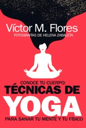 Conoce tu cuerpo, técnicas de yoga, , yoga