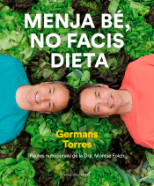 Menja bé, no facis dieta, , nutrición | alimentación