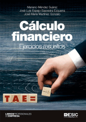 Cálculo financiero. Ejercicios resueltos, , economía